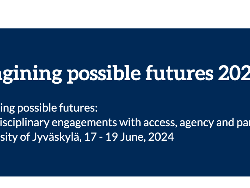 Imagining possible futures 2024 conference at University of Jyväskylä 17–19,&nbsp;June